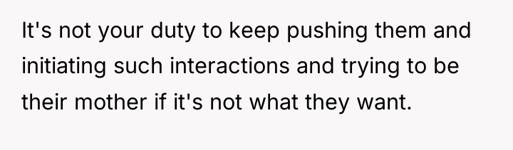 It's not your duty to keep pushing them and initiating...