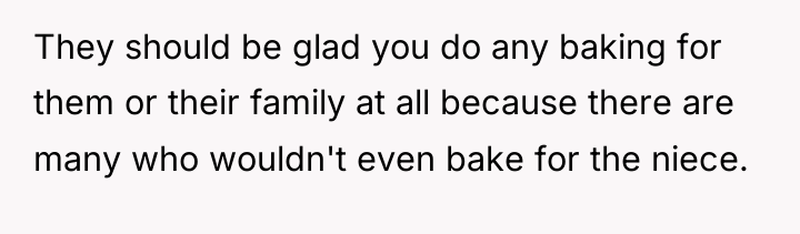 They should be glad you do any baking for them...