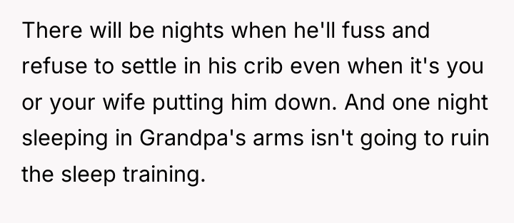 There will be nights when he'll fuss and refuse to...