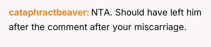 cataphractbeaver NTA. Should have left him after the comment after...