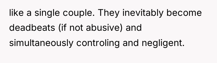 like a single couple. They inevitably become deadbeats (if not...