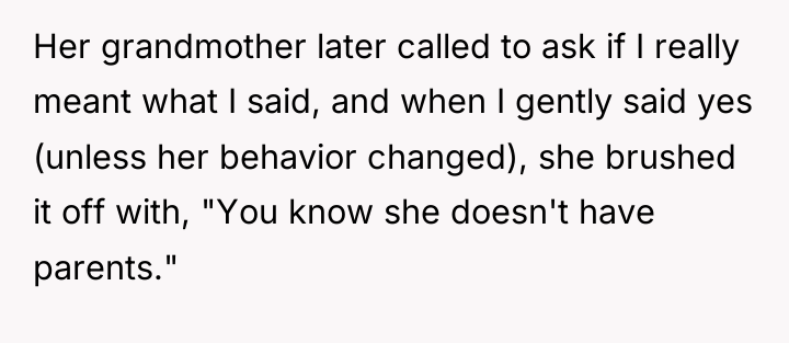 Her grandmother later called to ask if I really meant...
