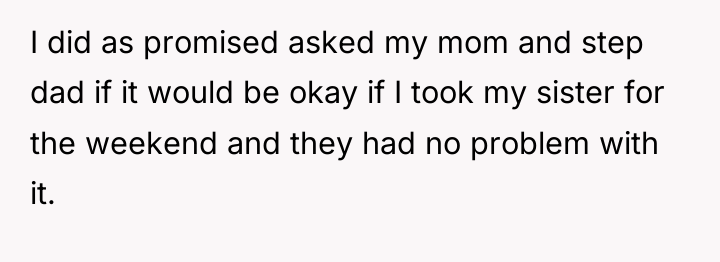 I did as promised asked my mom and step dad...