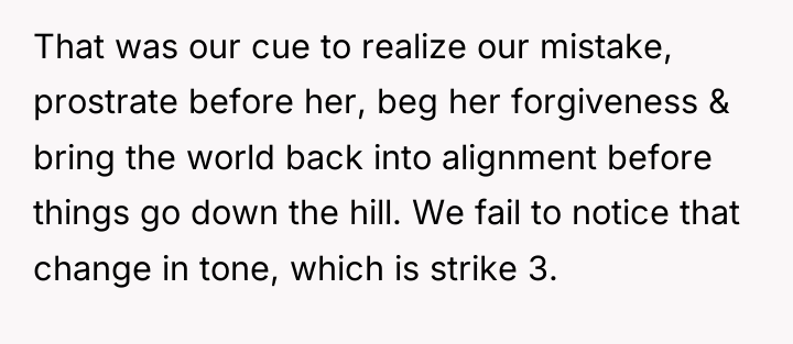 That was our cue to realize our mistake, prostrate before...