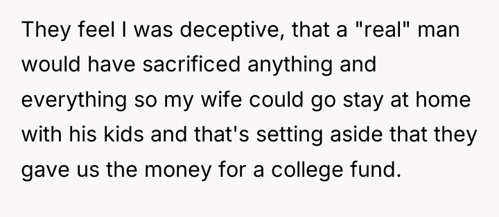 They feel I was deceptive, that a "real" man would...