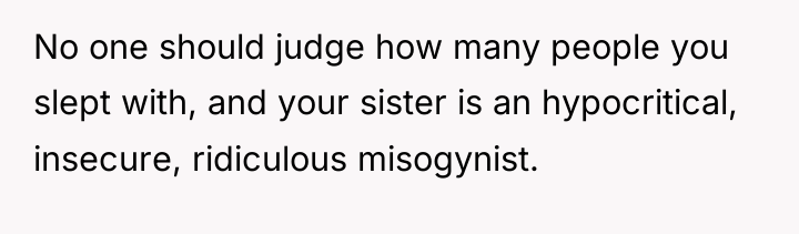 No one should judge how many people you slept with,...