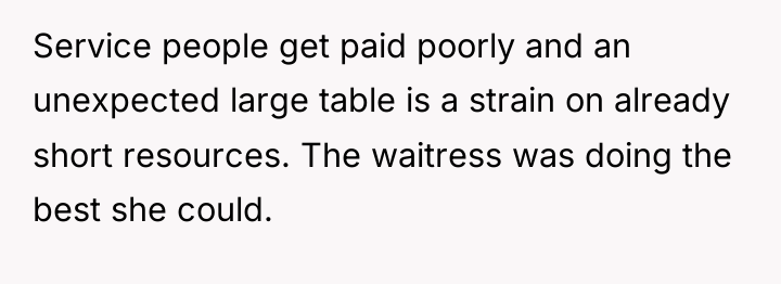 Service people get paid poorly and an unexpected large table...
