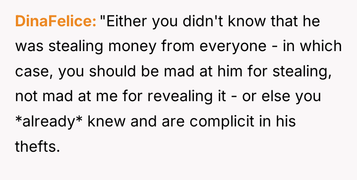 DinaFelice "Either you didn't know that he was stealing money...