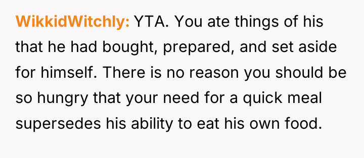 WikkidWitchly YTA. You ate things of his that he had...