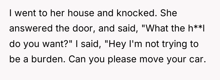 I went to her house and knocked. She answered the...
