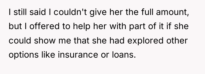 I still said I couldn't give her the full amount,...
