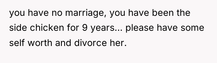 you have no marriage, you have been the side chicken...