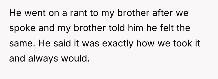 He went on a rant to my brother after we...