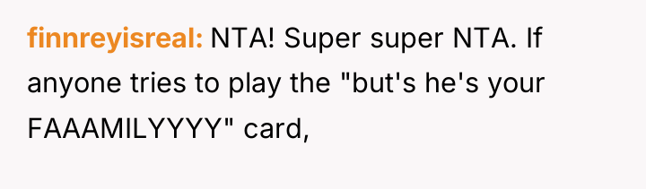 finnreyisreal NTA! Super super NTA. If anyone tries to play...