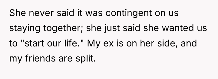 She never said it was contingent on us staying together;...
