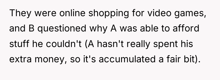 They were online shopping for video games, and B questioned...