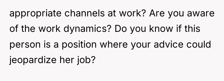 appropriate channels at work? Are you aware of the work...