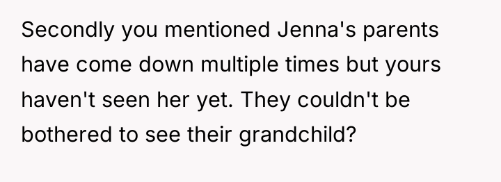 Secondly you mentioned Jenna's parents have come down multiple times...