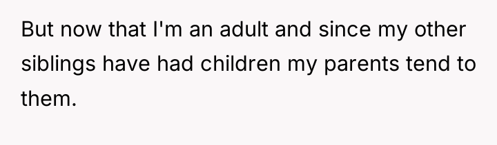 But now that I'm an adult and since my other...