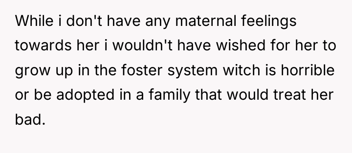 While i don't have any maternal feelings towards her i...