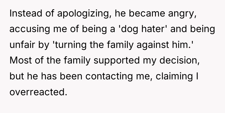 Instead of apologizing, he became angry, accusing me of being...