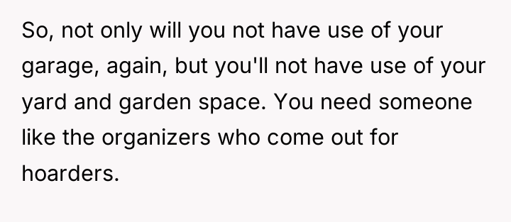 So, not only will you not have use of your...
