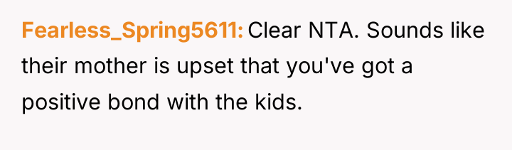 Fearless_Spring5611 Clear NTA. Sounds like their mother is upset that...