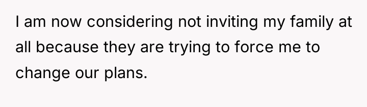 I am now considering not inviting my family at all...