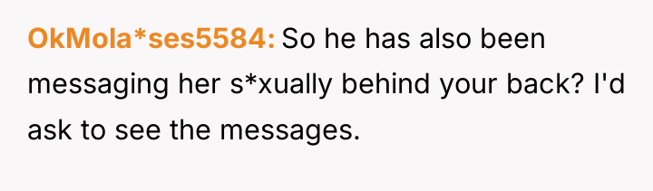 OkMola*ses5584 So he has also been messaging her s*xually behind...