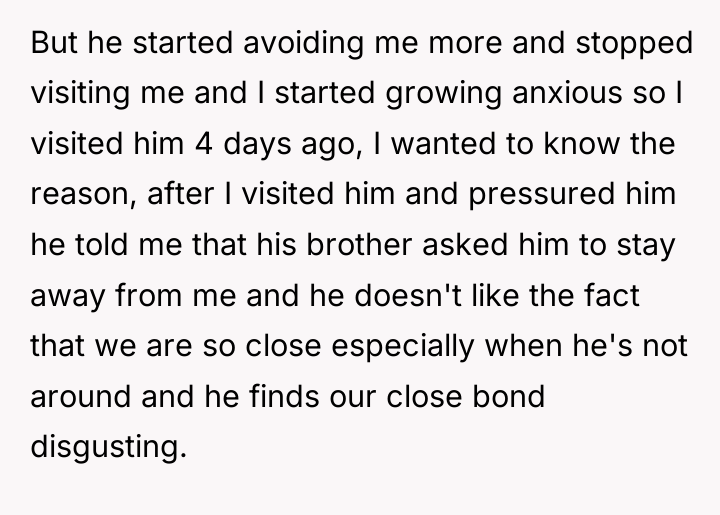 But he started avoiding me more and stopped visiting me...