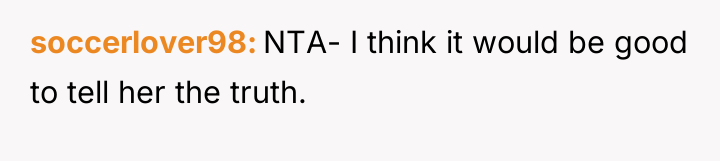 soccerlover98 NTA- I think it would be good to tell...