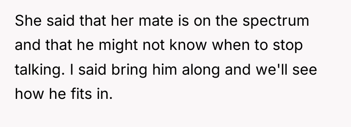 She said that her mate is on the spectrum and...