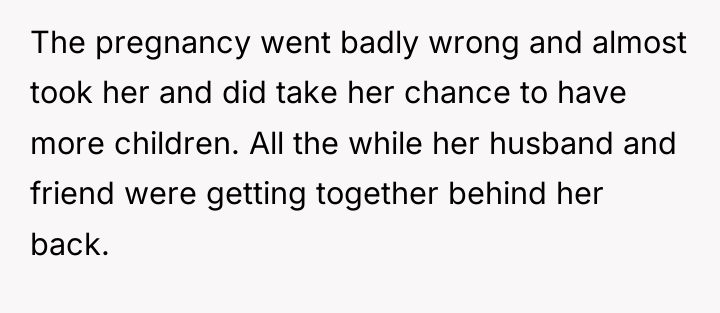 The pregnancy went badly wrong and almost took her and...
