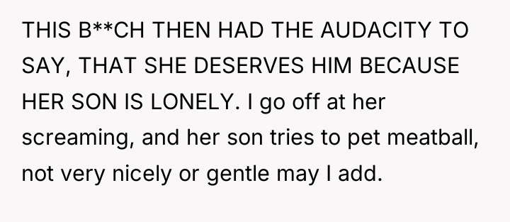 THIS B**CH THEN HAD THE AUDACITY TO SAY, THAT SHE...