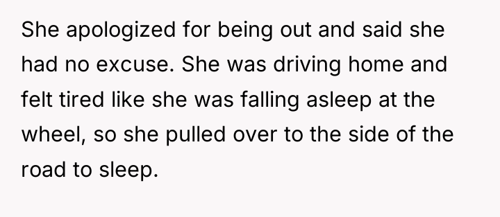 She apologized for being out and said she had no...