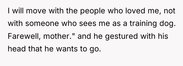 I will move with the people who loved me, not...