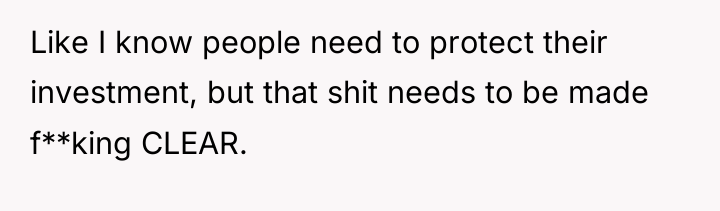 Like I know people need to protect their investment, but...