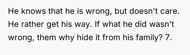 He knows that he is wrong, but doesn't care. He...