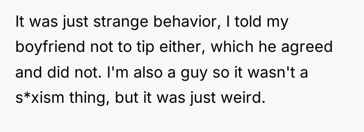 It was just strange behavior, I told my boyfriend not...