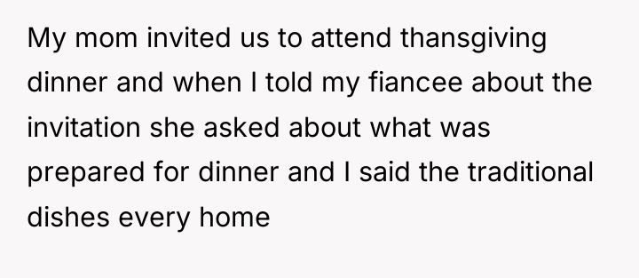 My mom invited us to attend thansgiving dinner and when...