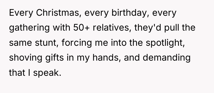 Every Christmas, every birthday, every gathering with 50+ relatives, they'd...