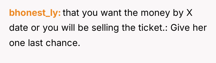 bhonest_ly that you want the money by X date or...