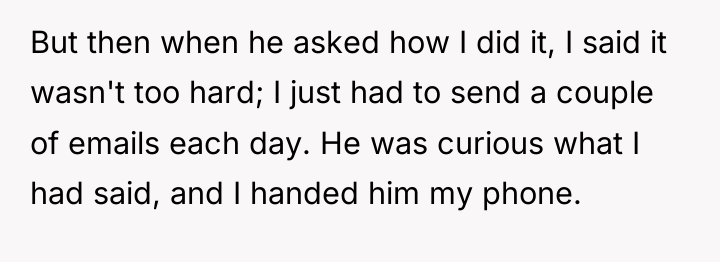 But then when he asked how I did it, I...