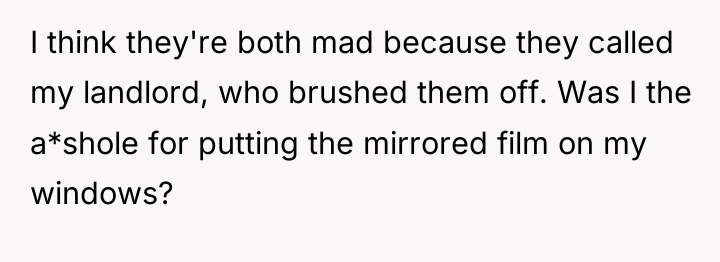 I think they're both mad because they called my landlord,...