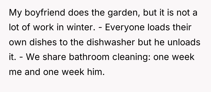 My boyfriend does the garden, but it is not a...