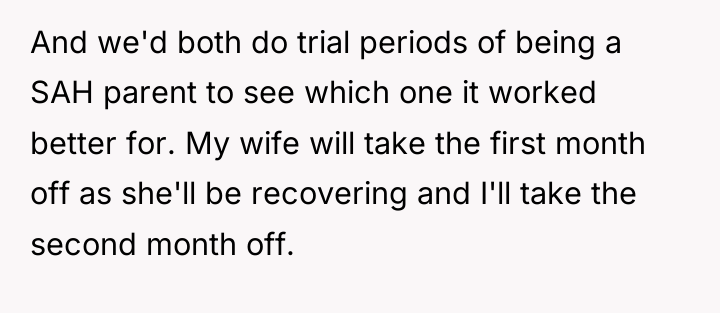 And we'd both do trial periods of being a SAH...