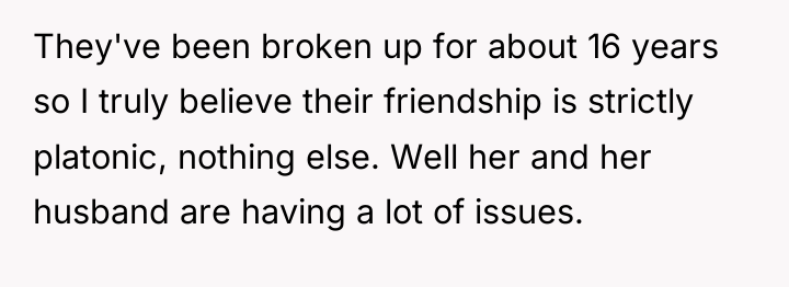 They've been broken up for about 16 years so I...