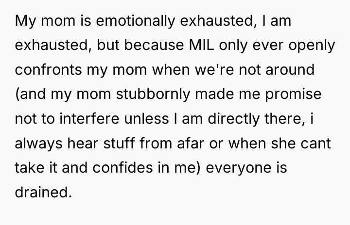 My mom is emotionally exhausted, I am exhausted, but because...