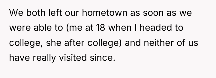We both left our hometown as soon as we were...