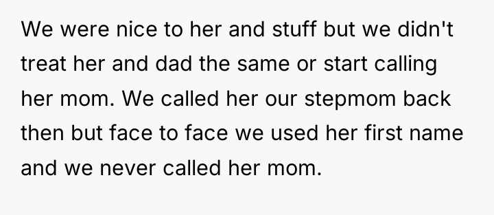We were nice to her and stuff but we didn't...